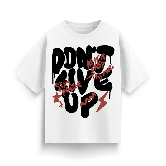 Dont Give Up, Oversize White T-Shirt